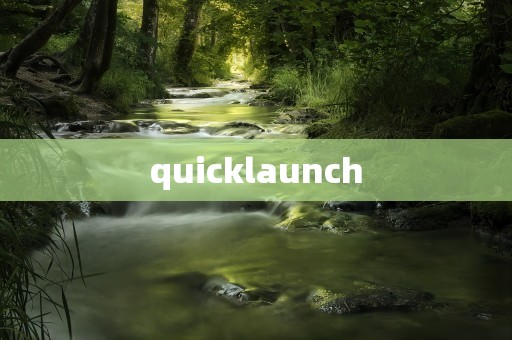 quicklaunch