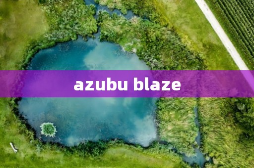 azubu blaze