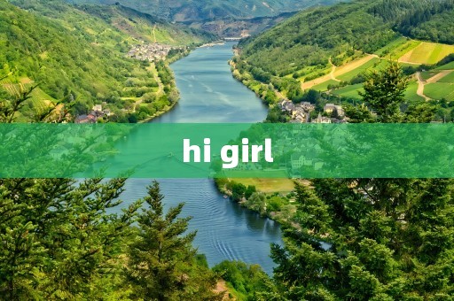 hi girl