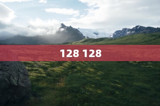 128 128
