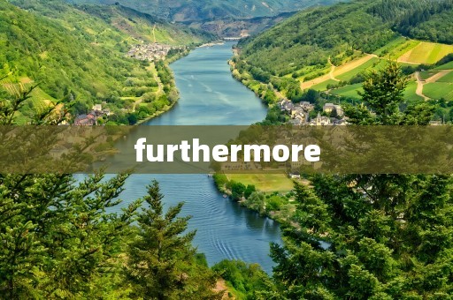 furthermore
